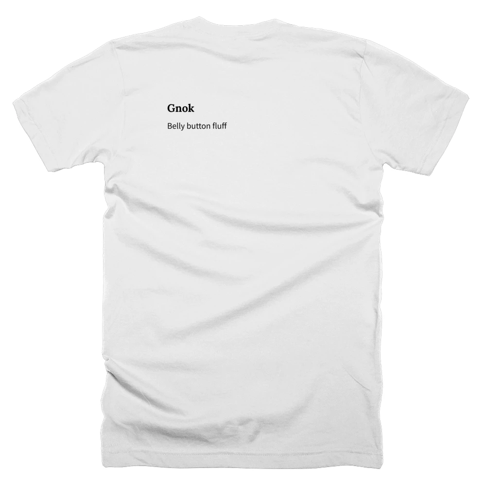 T-shirt with a definition of 'Gnok' printed on the back