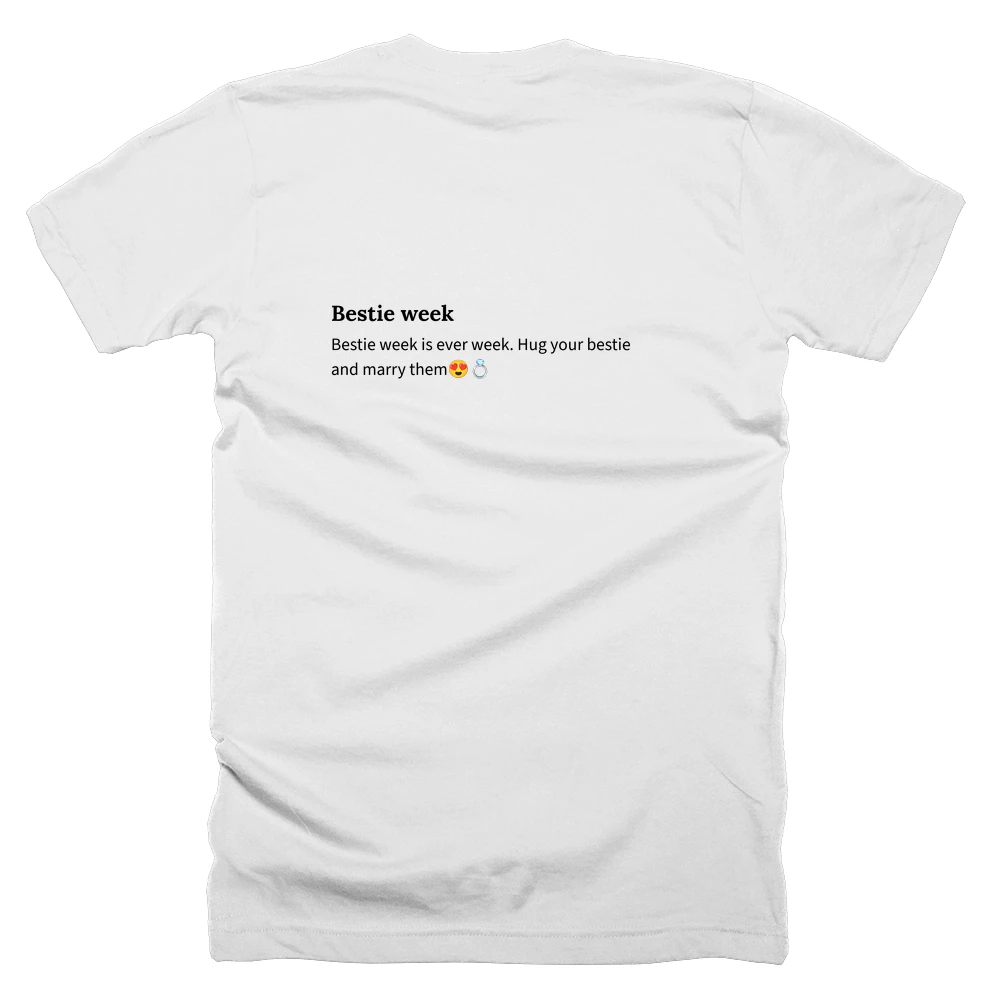 T-shirt with a definition of 'Bestie week' printed on the back