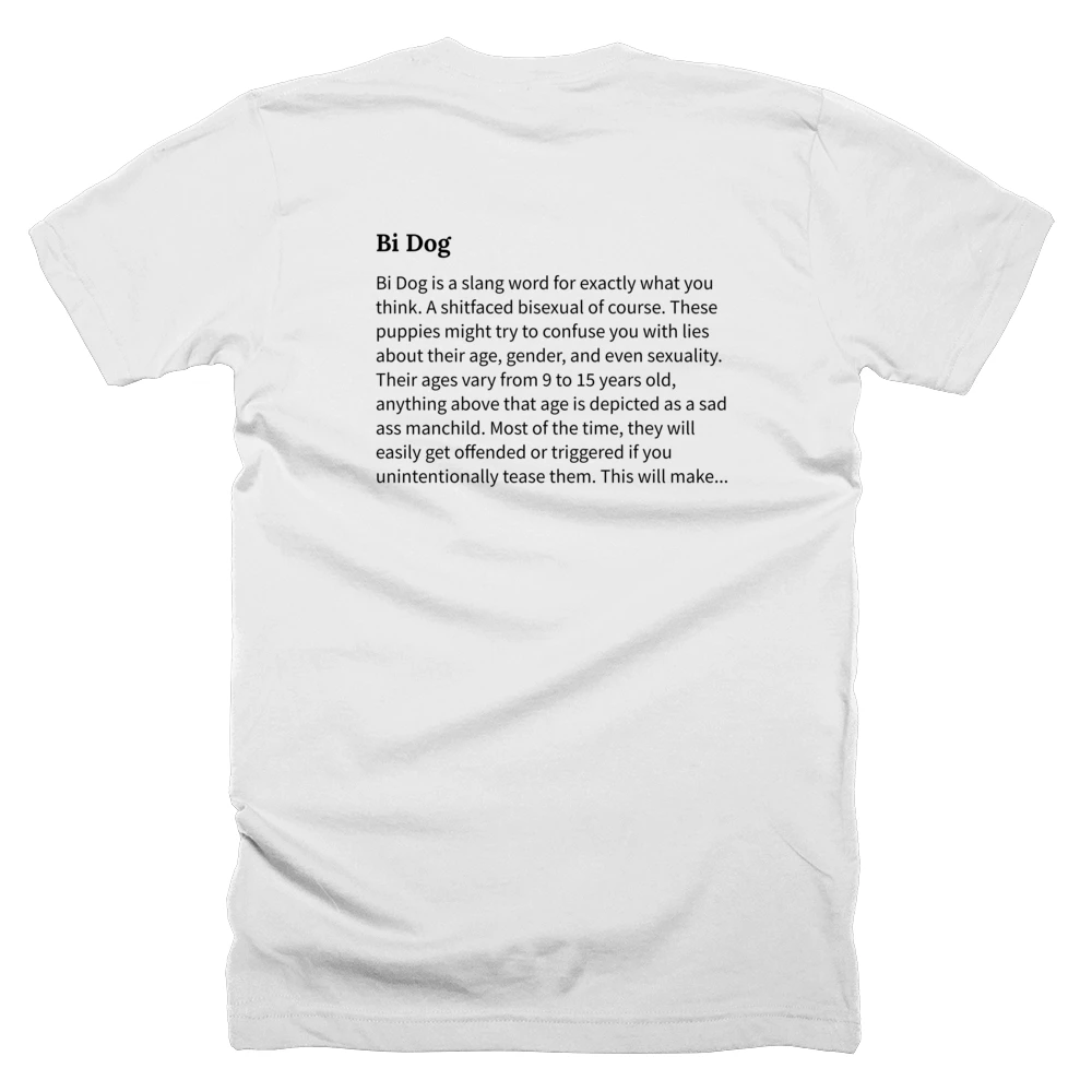 T-shirt with a definition of 'Bi Dog' printed on the back