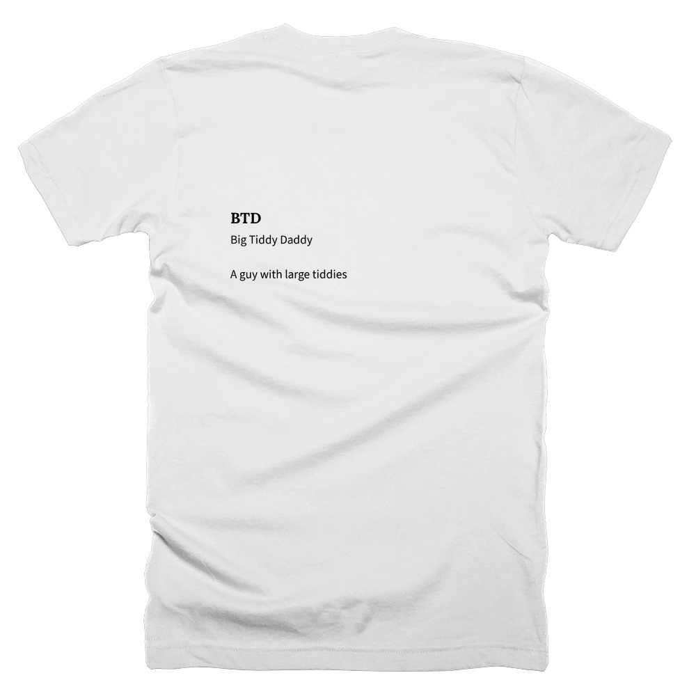 T-shirt with a definition of 'BTD' printed on the back