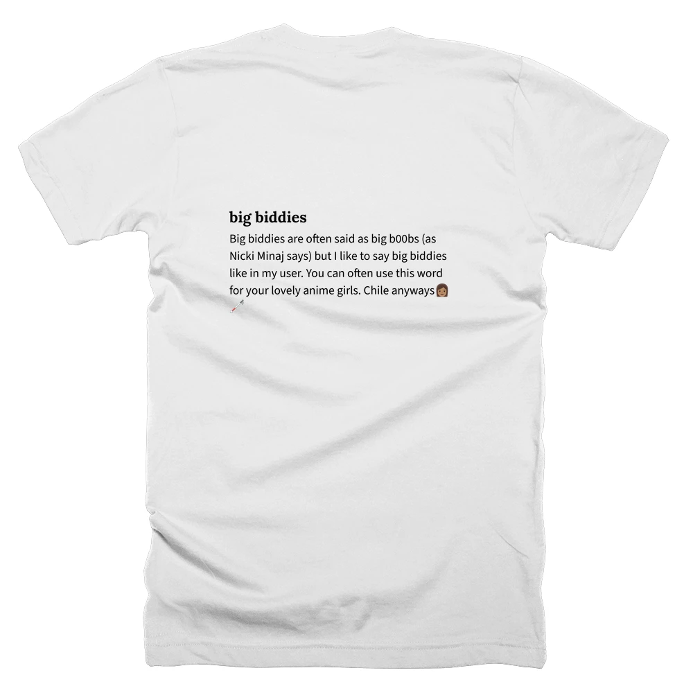 T-shirt with a definition of 'big biddies' printed on the back