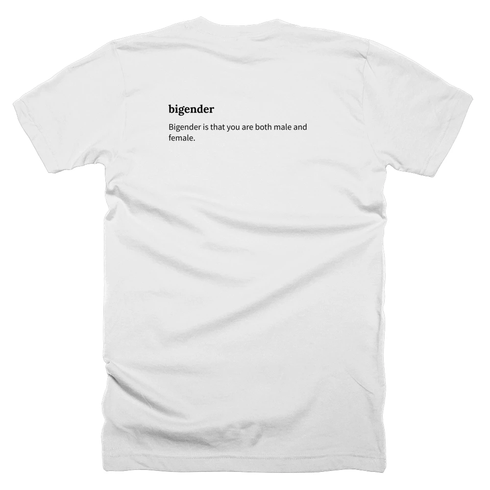 T-shirt with a definition of 'bigender' printed on the back