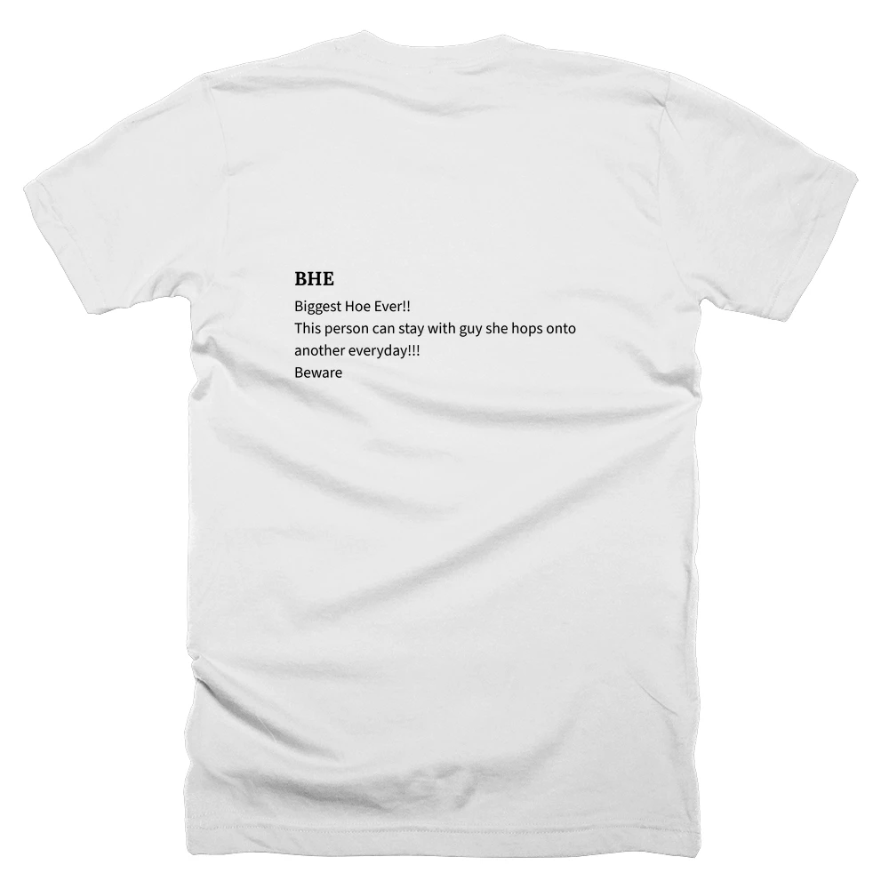 T-shirt with a definition of 'BHE' printed on the back