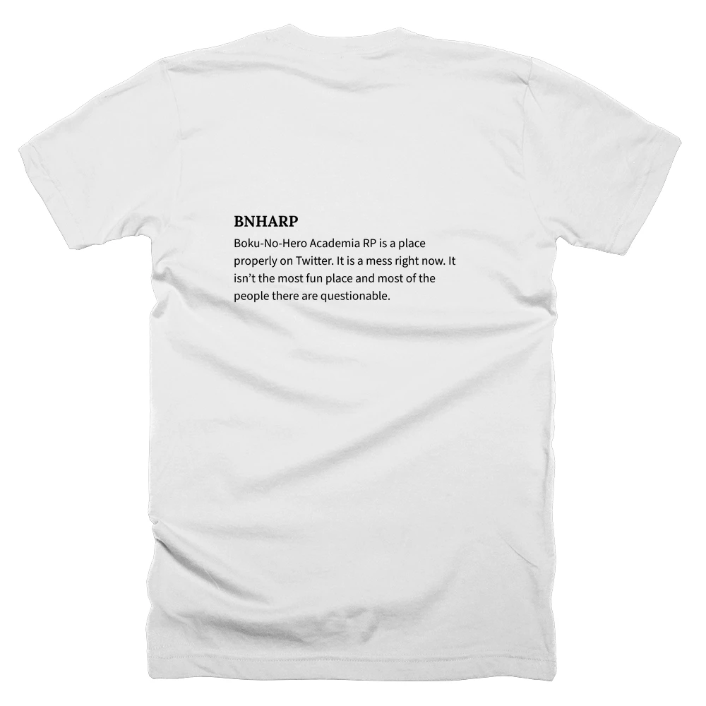 T-shirt with a definition of 'BNHARP' printed on the back