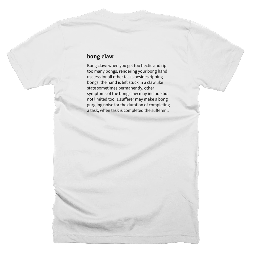 T-shirt with a definition of 'bong claw' printed on the back