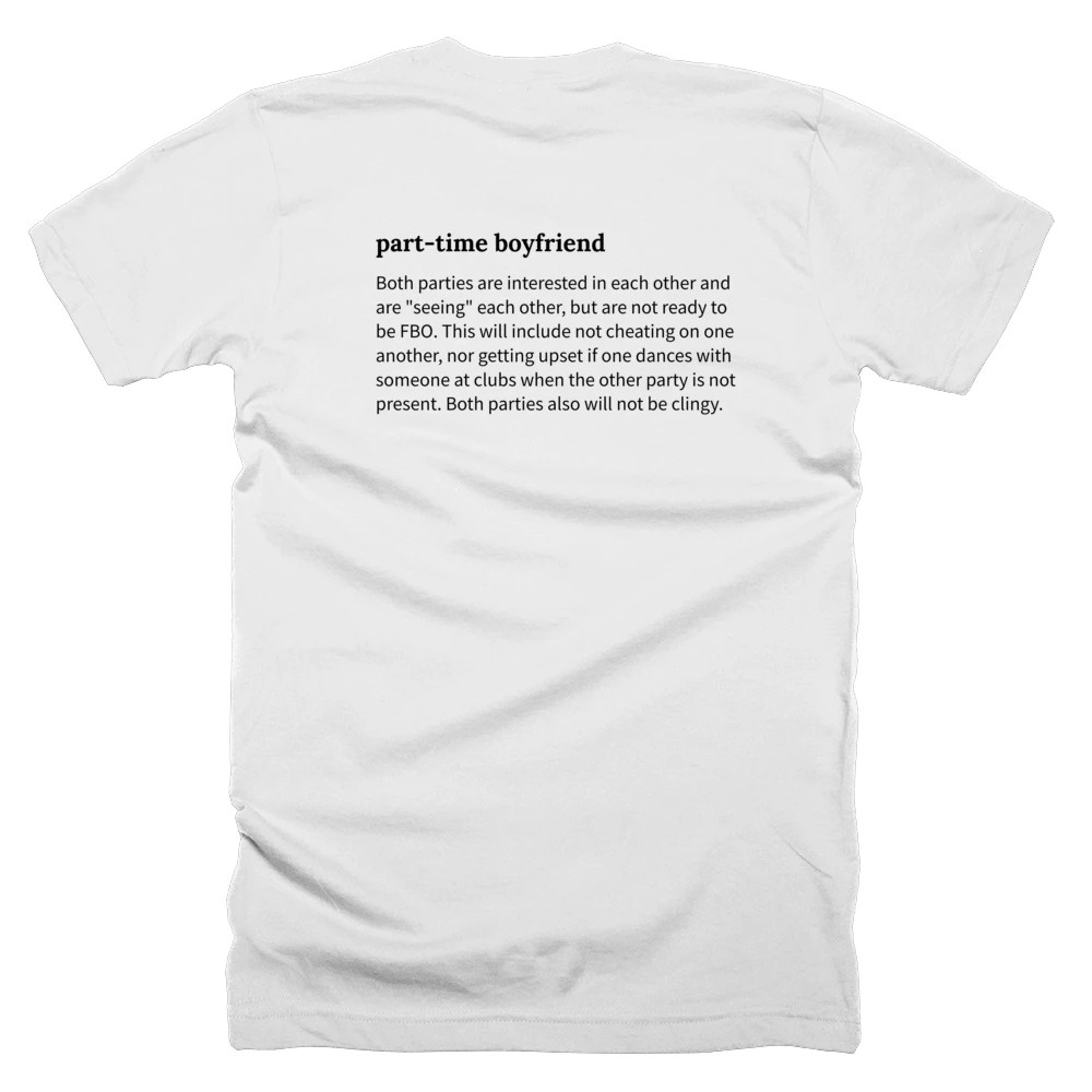T-shirt with a definition of 'part-time boyfriend' printed on the back