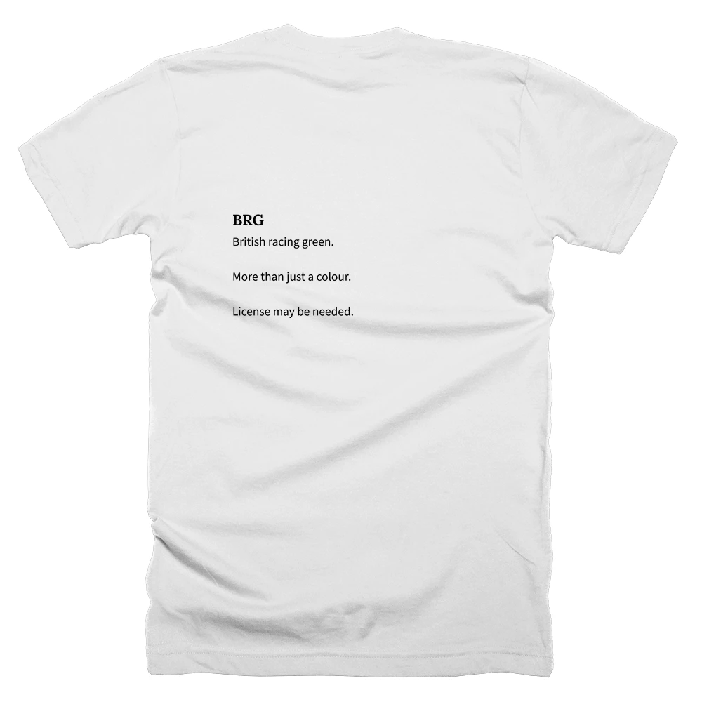 T-shirt with a definition of 'BRG' printed on the back