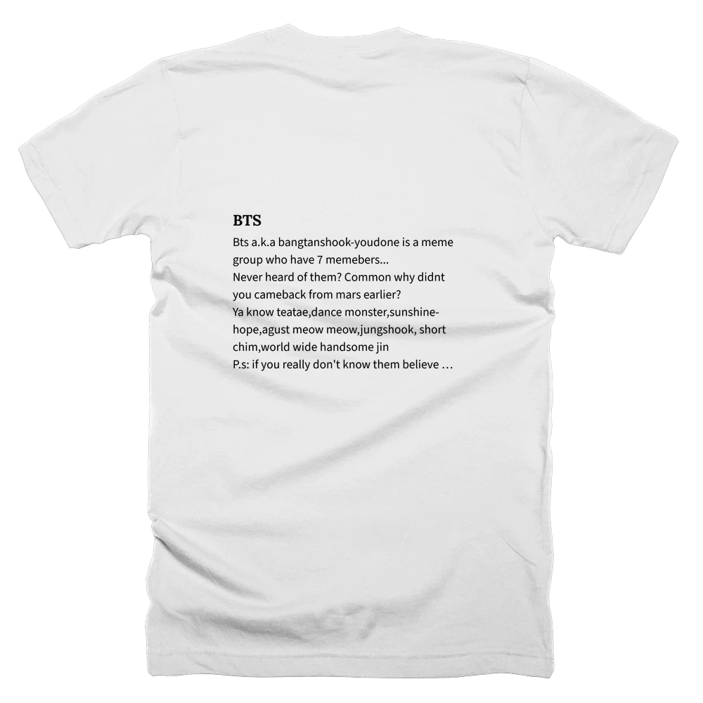 T-shirt with a definition of 'BTS' printed on the back