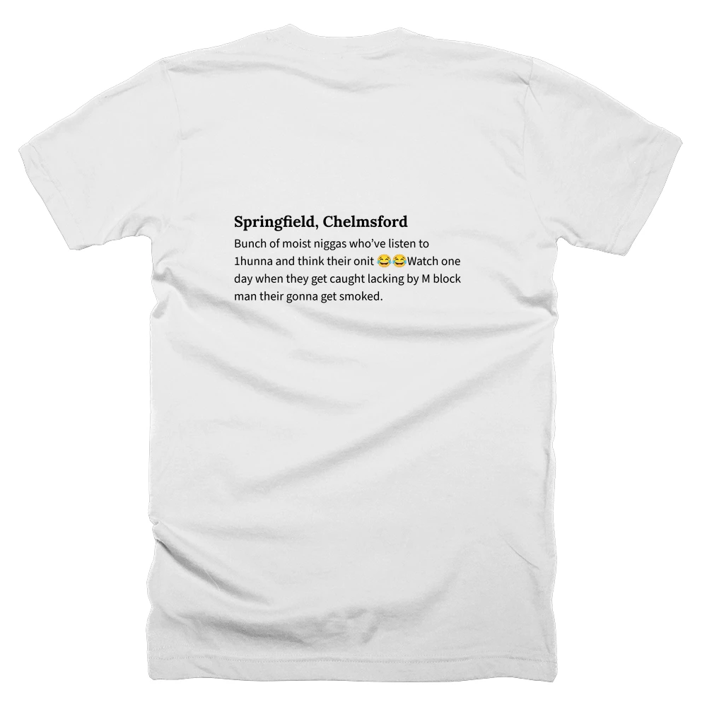 T-shirt with a definition of 'Springfield, Chelmsford' printed on the back