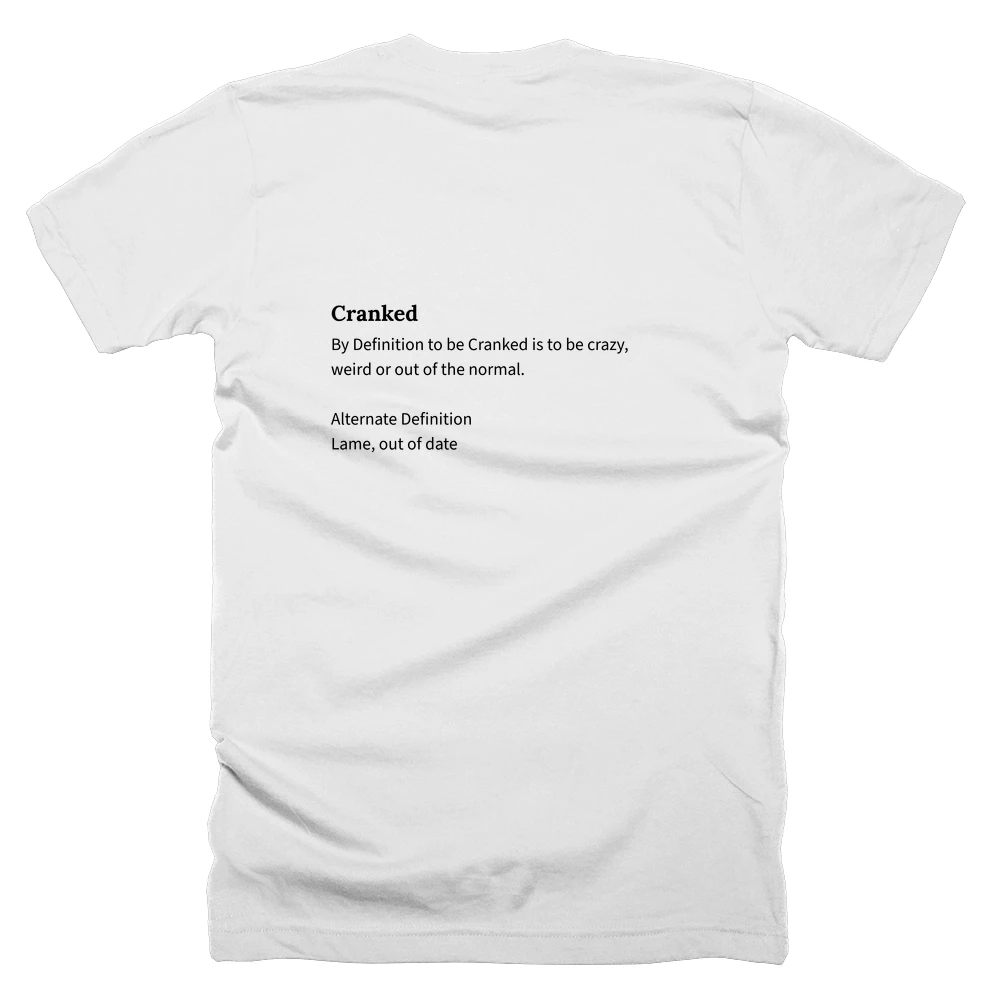 T-shirt with a definition of 'Cranked' printed on the back