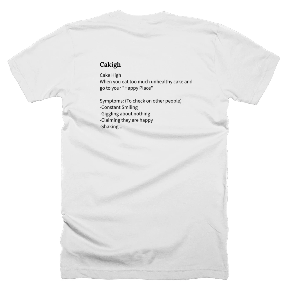 T-shirt with a definition of 'Cakigh' printed on the back