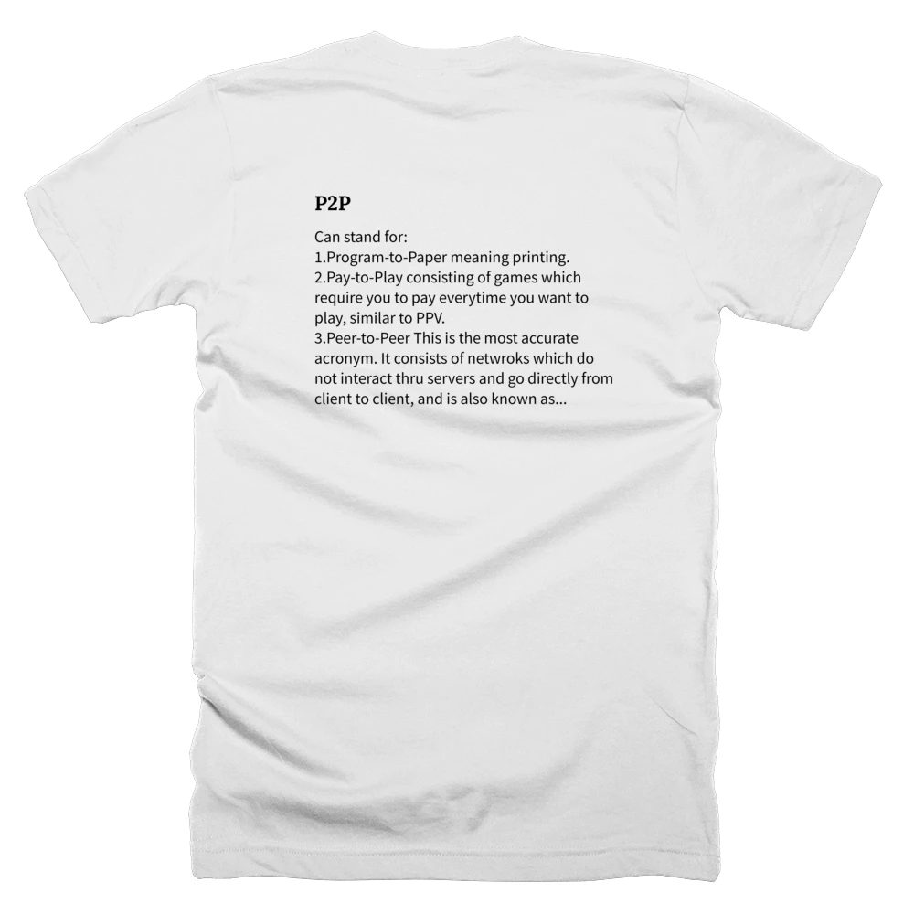 T-shirt with a definition of 'P2P' printed on the back