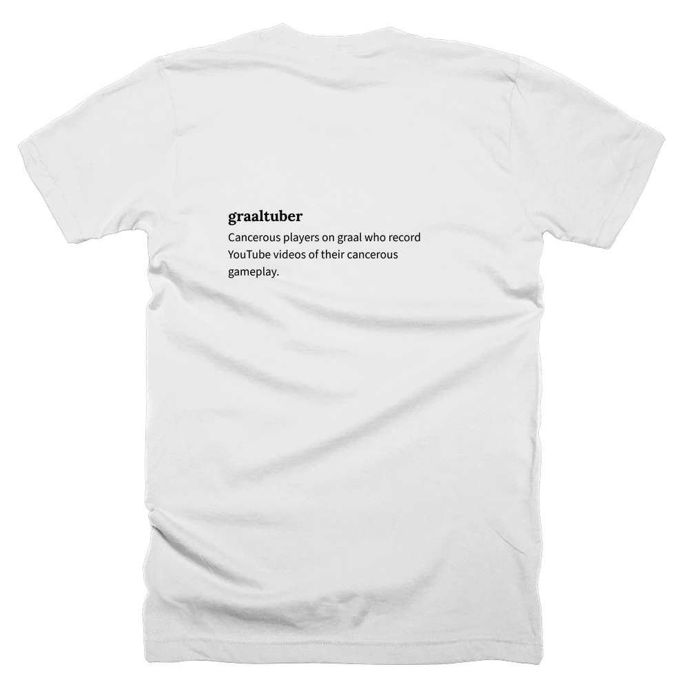 T-shirt with a definition of 'graaltuber' printed on the back