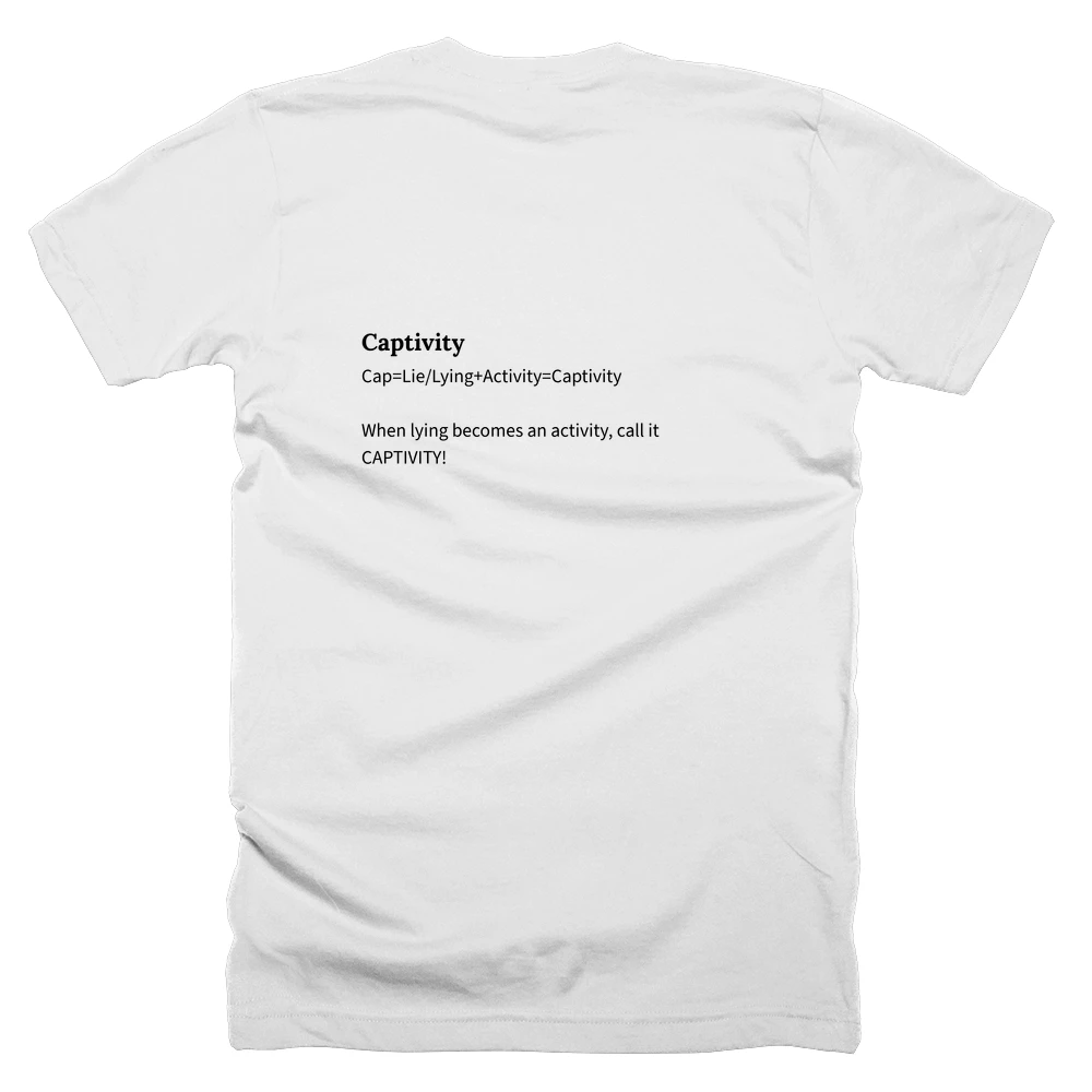 T-shirt with a definition of 'Captivity' printed on the back