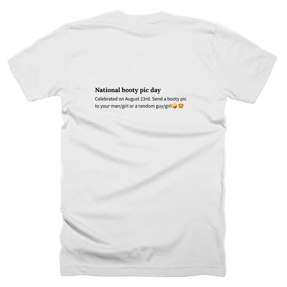 T-shirt with a definition of 'National booty pic day' printed on the back