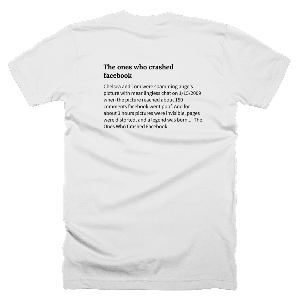 T-shirt with a definition of 'The ones who crashed facebook' printed on the back