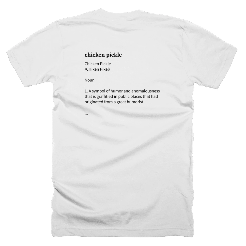 T-shirt with a definition of 'chicken pickle' printed on the back
