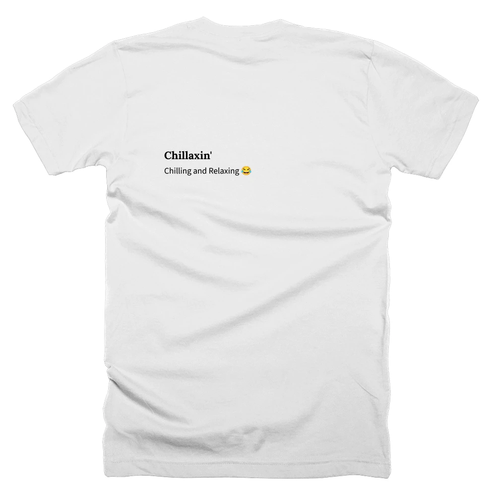 T-shirt with a definition of 'Chillaxin'' printed on the back