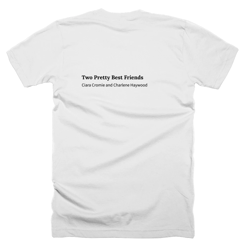T-shirt with a definition of 'Two Pretty Best Friends' printed on the back