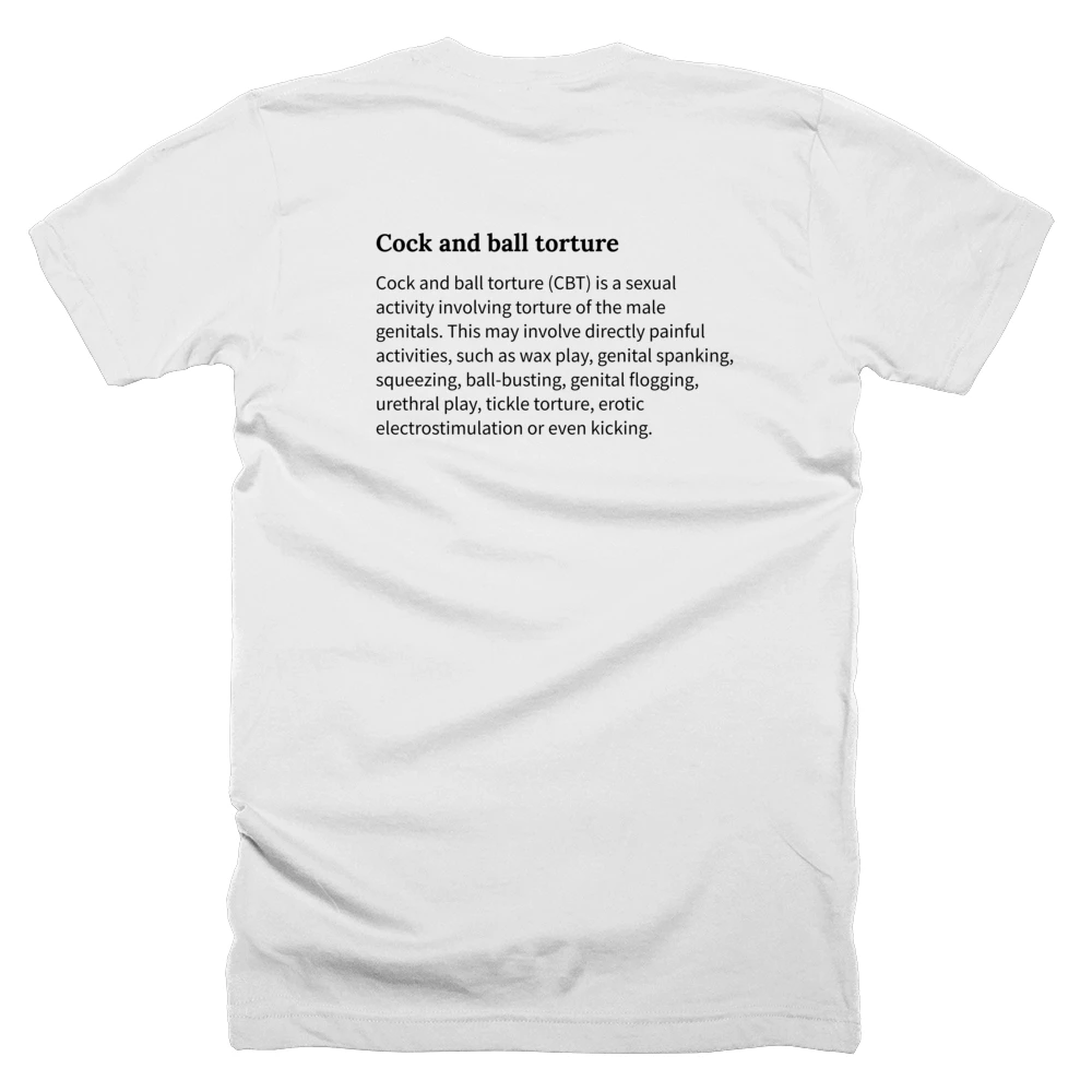 T-shirt with a definition of 'Cock and ball torture' printed on the back