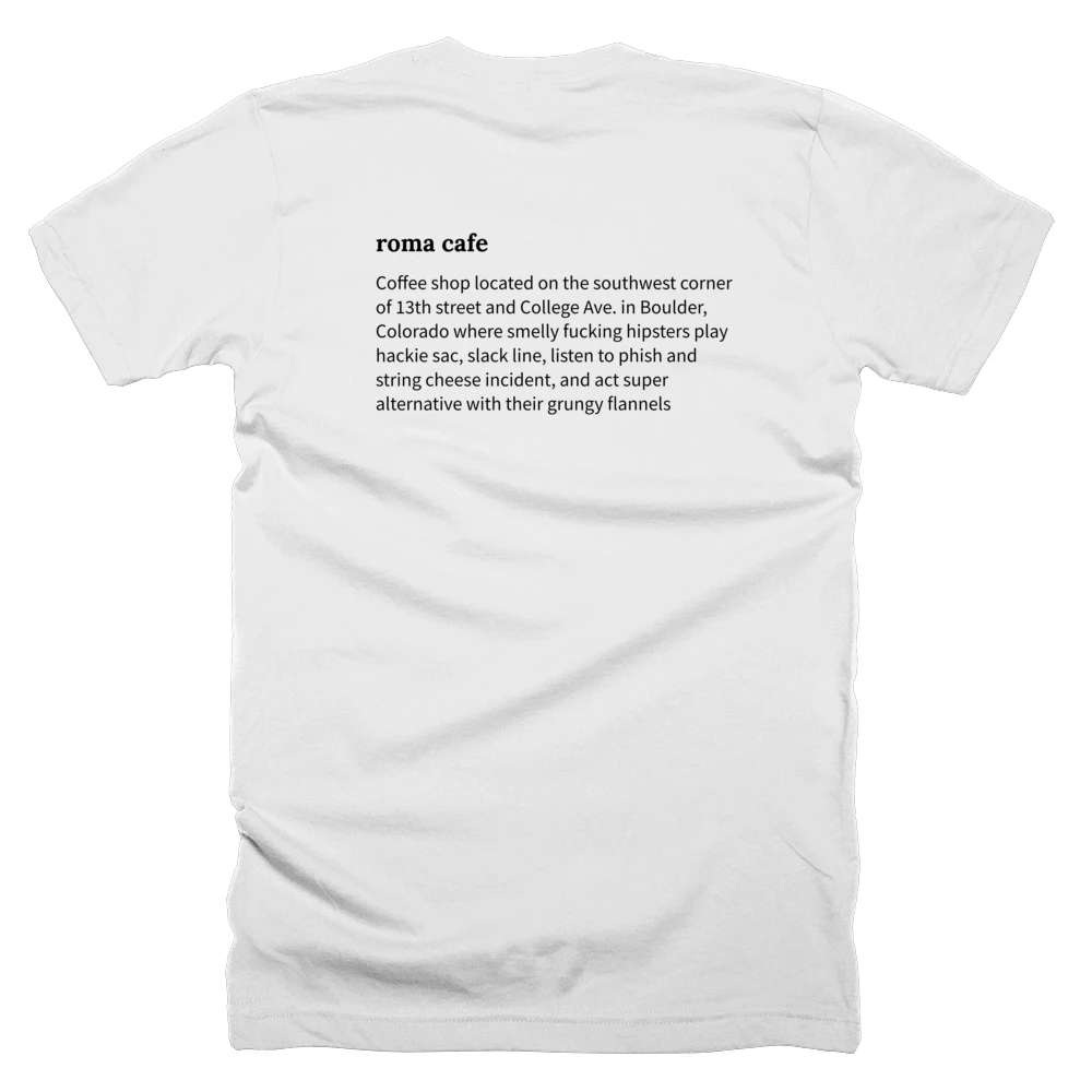 T-shirt with a definition of 'roma cafe' printed on the back