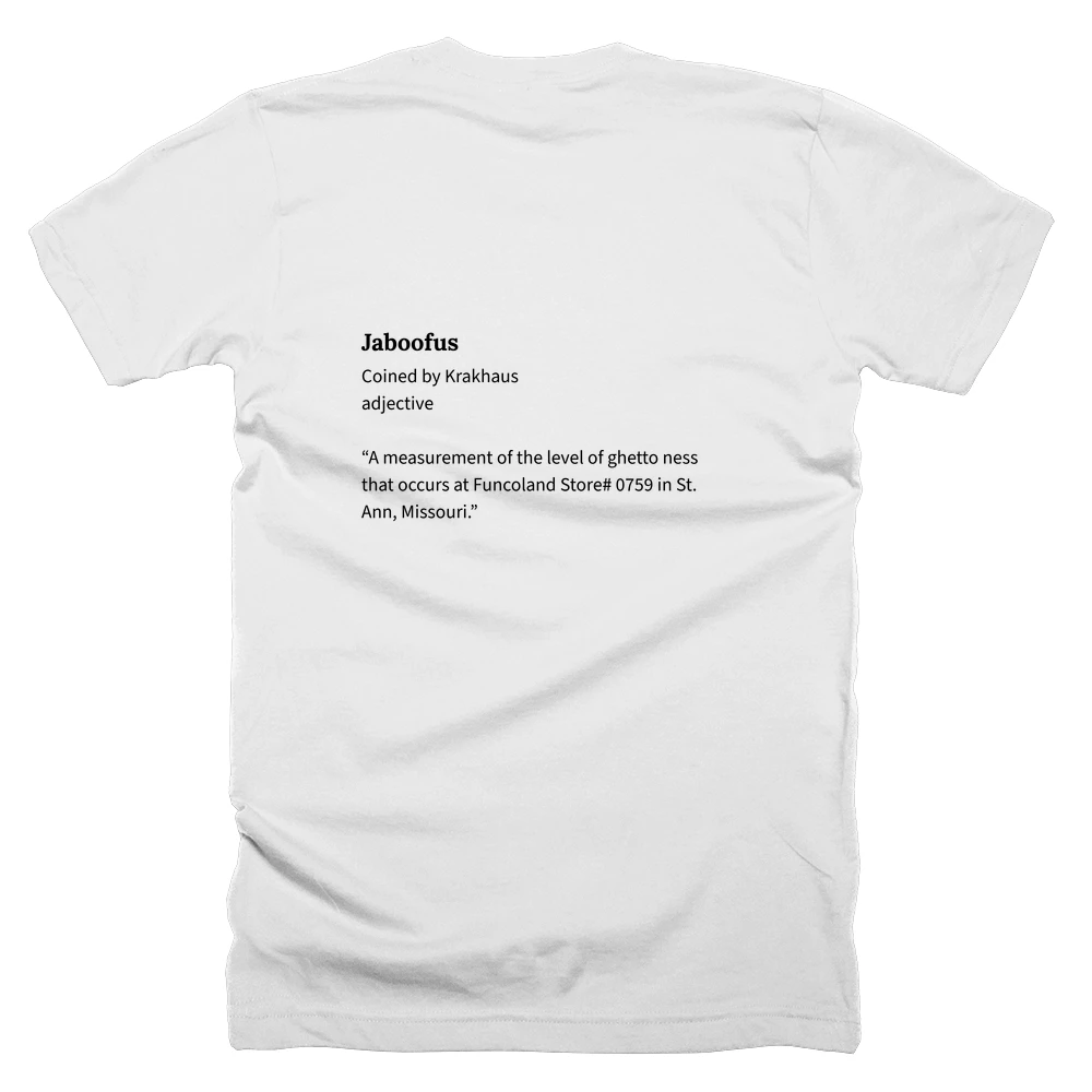 T-shirt with a definition of 'Jaboofus' printed on the back