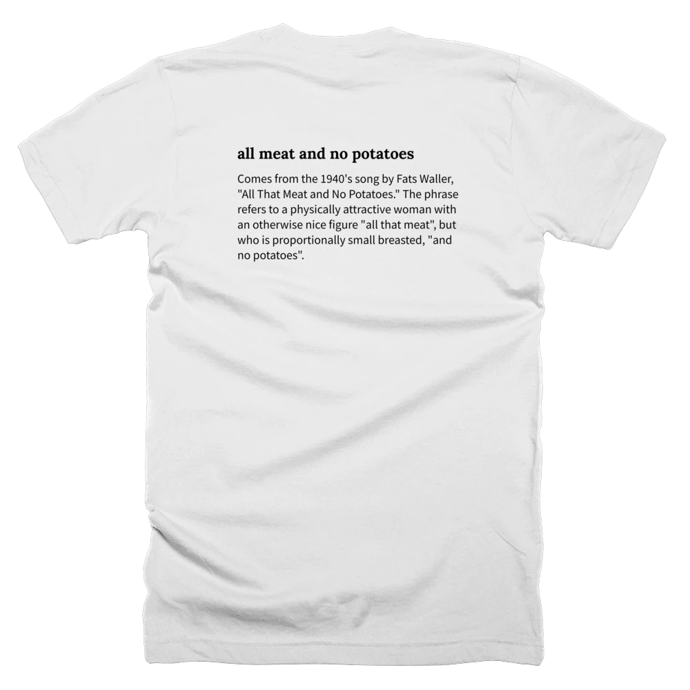 T-shirt with a definition of 'all meat and no potatoes' printed on the back