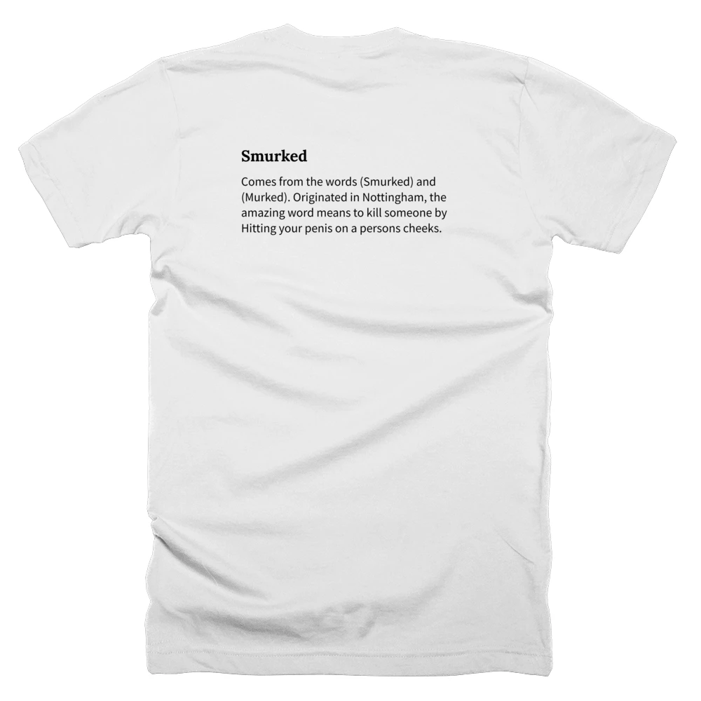 T-shirt with a definition of 'Smurked' printed on the back