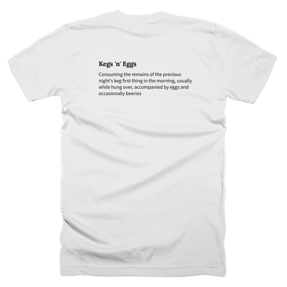 T-shirt with a definition of 'Kegs 'n' Eggs' printed on the back