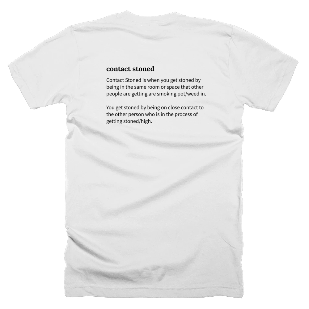 T-shirt with a definition of 'contact stoned' printed on the back