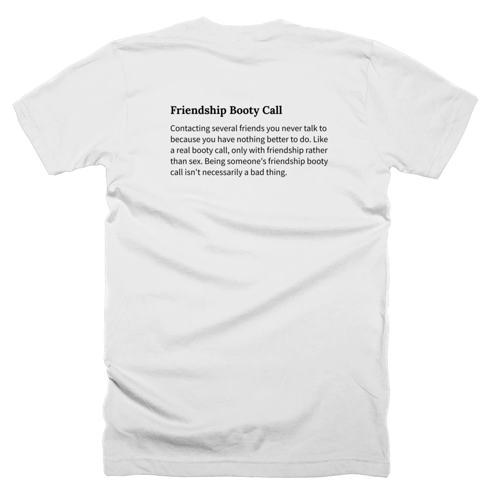 T-shirt with a definition of 'Friendship Booty Call' printed on the back