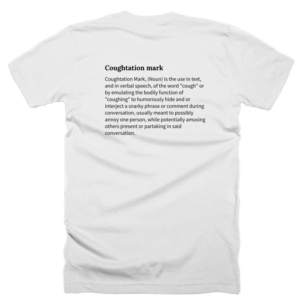 T-shirt with a definition of 'Coughtation mark' printed on the back