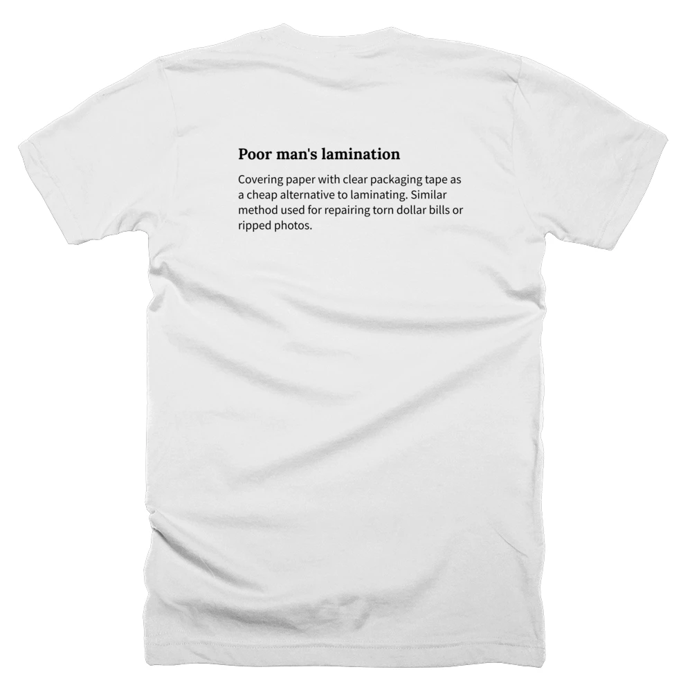 T-shirt with a definition of 'Poor man's lamination' printed on the back