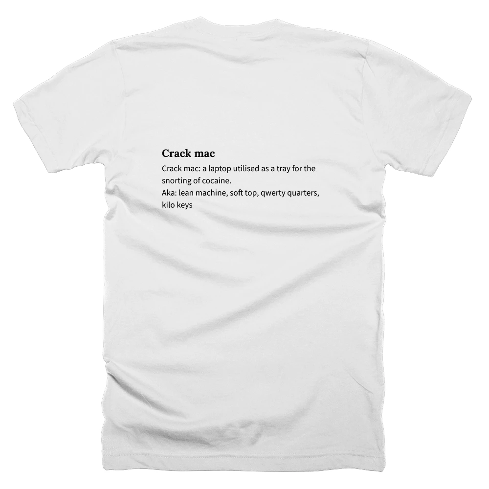 T-shirt with a definition of 'Crack mac' printed on the back