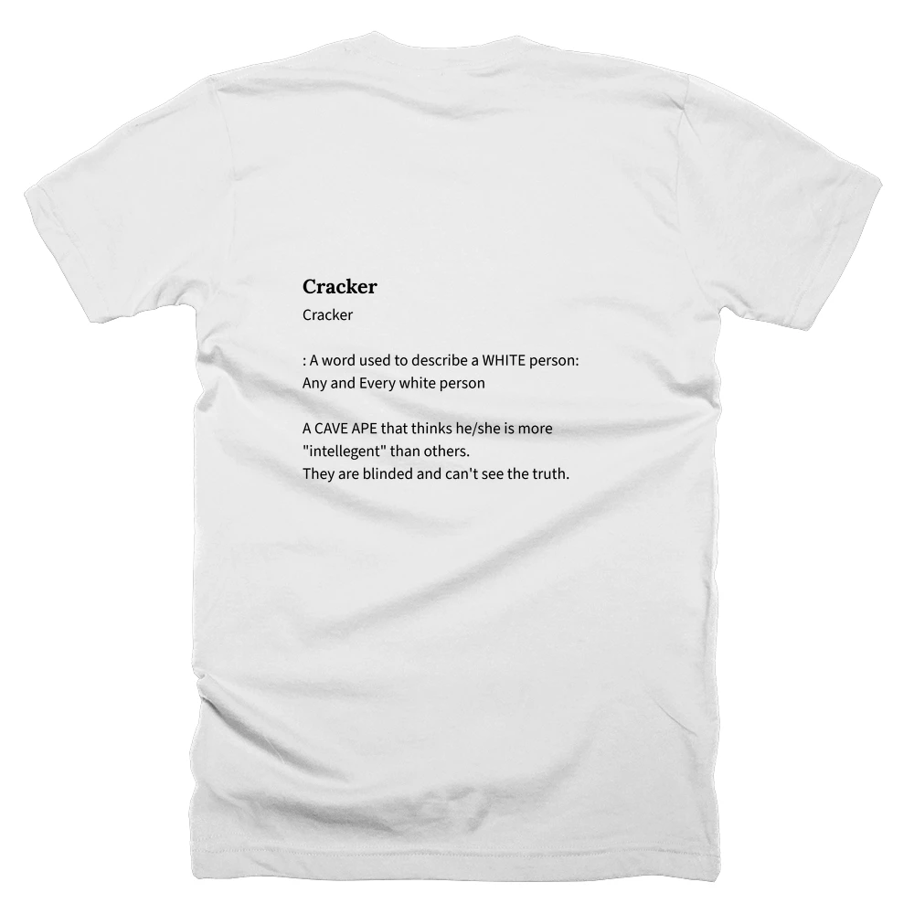 T-shirt with a definition of 'Cracker' printed on the back