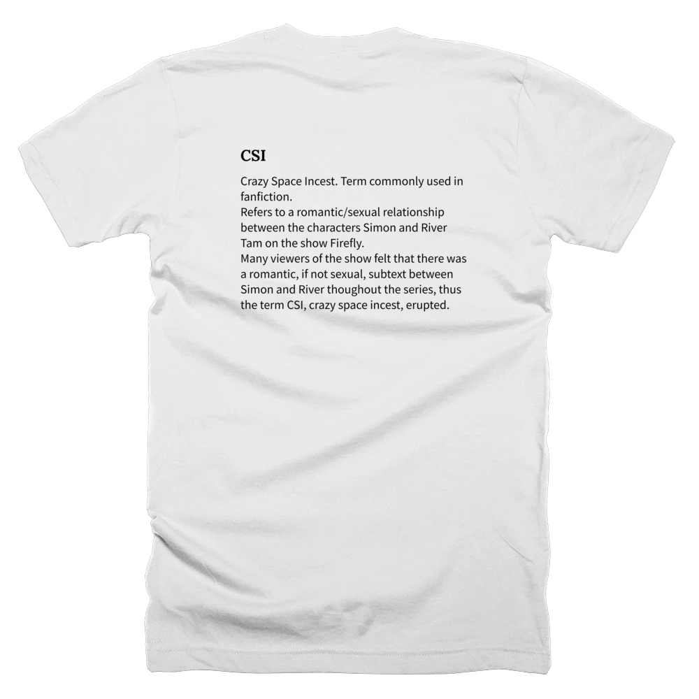 T-shirt with a definition of 'CSI' printed on the back