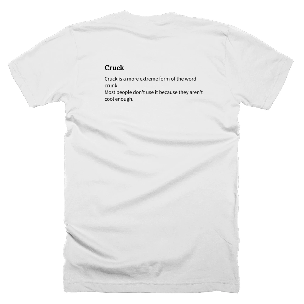 T-shirt with a definition of 'Cruck' printed on the back