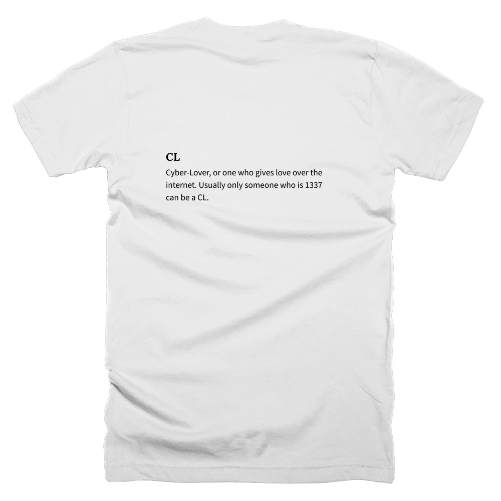 T-shirt with a definition of 'CL' printed on the back