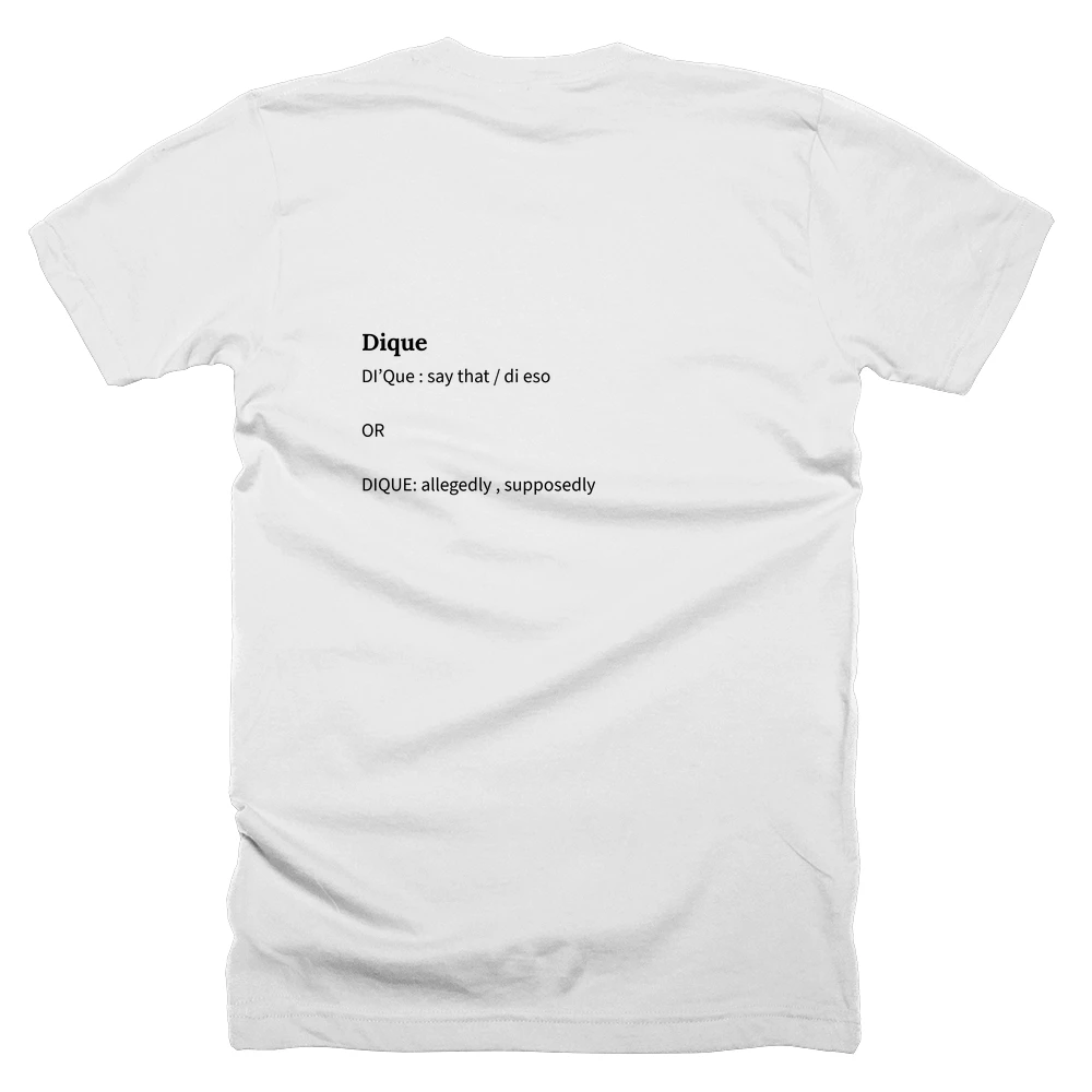 T-shirt with a definition of 'Dique' printed on the back