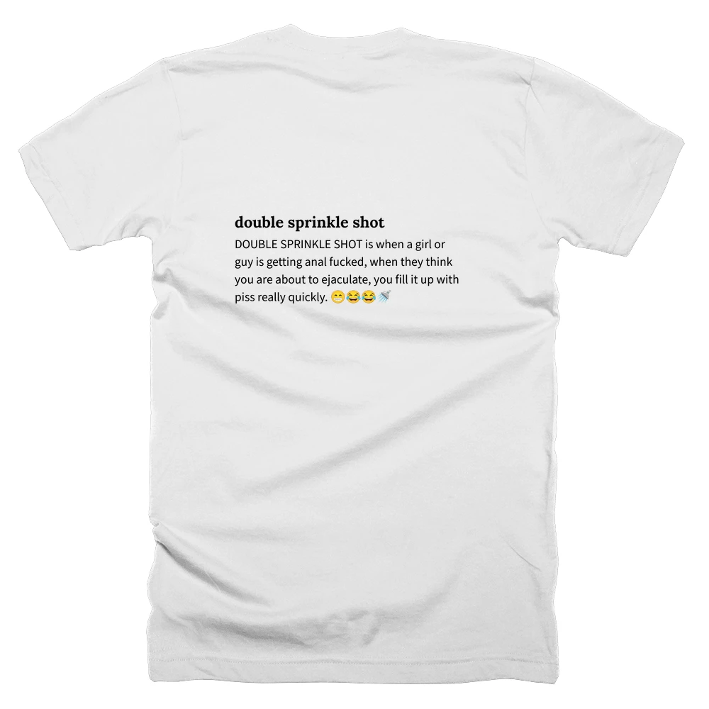 T-shirt with a definition of 'double sprinkle shot' printed on the back
