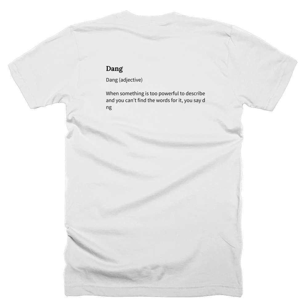 T-shirt with a definition of 'Dang' printed on the back