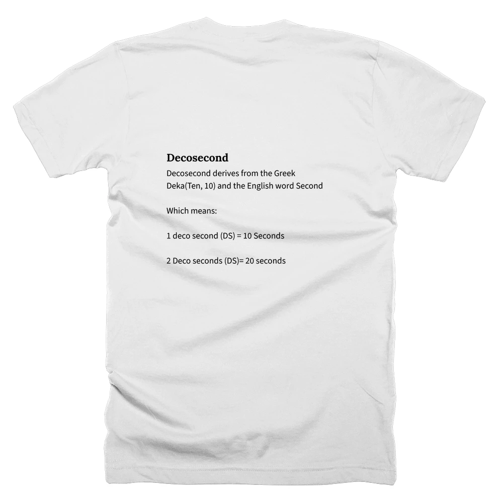 T-shirt with a definition of 'Decosecond' printed on the back