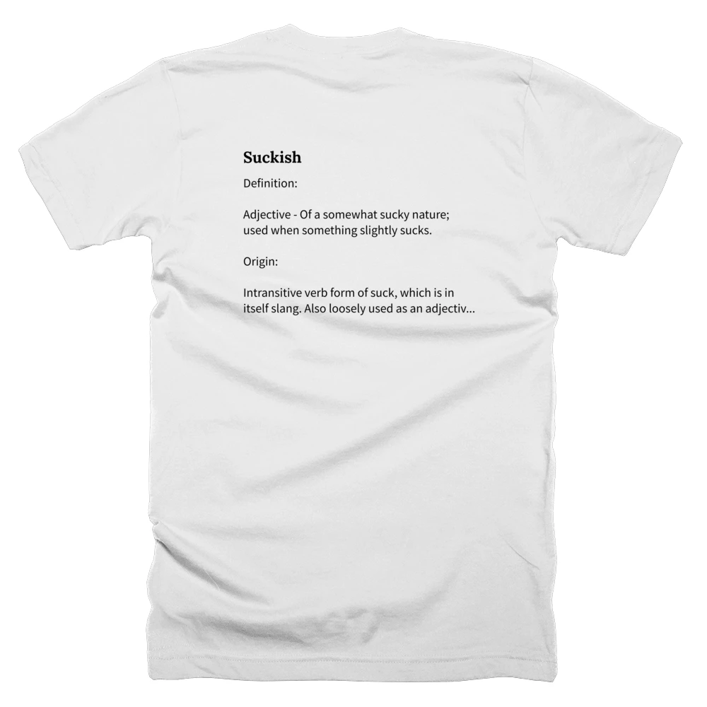 T-shirt with a definition of 'Suckish' printed on the back