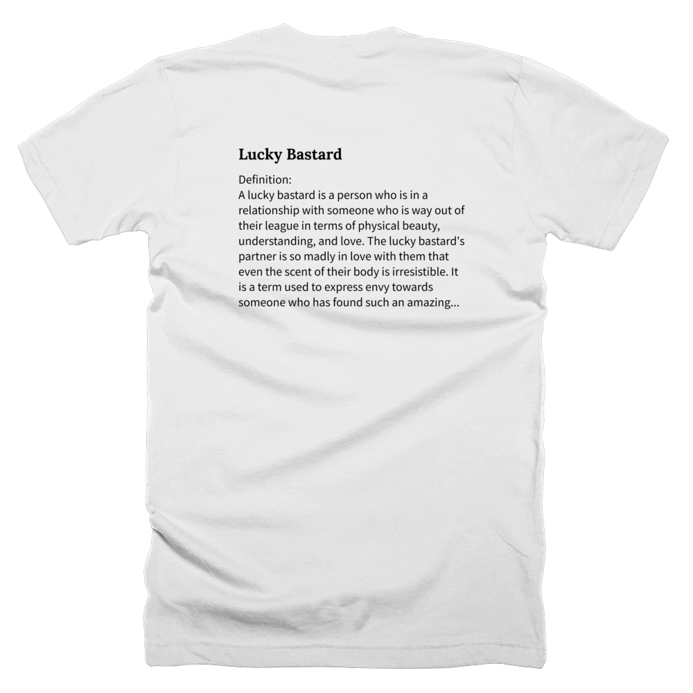 T-shirt with a definition of 'Lucky Bastard' printed on the back
