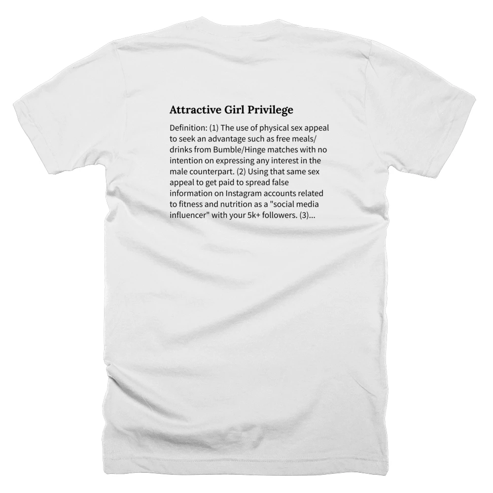 T-shirt with a definition of 'Attractive Girl Privilege' printed on the back
