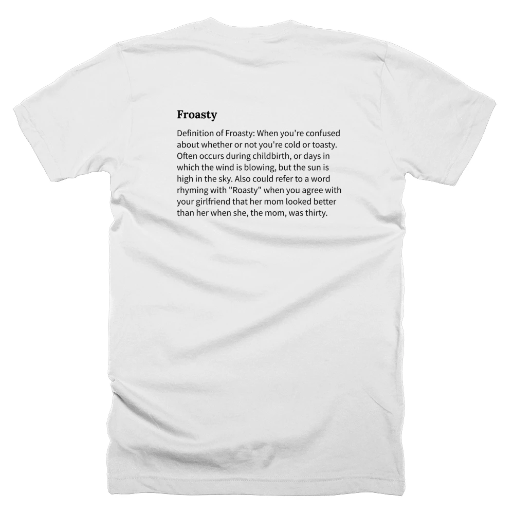 T-shirt with a definition of 'Froasty' printed on the back