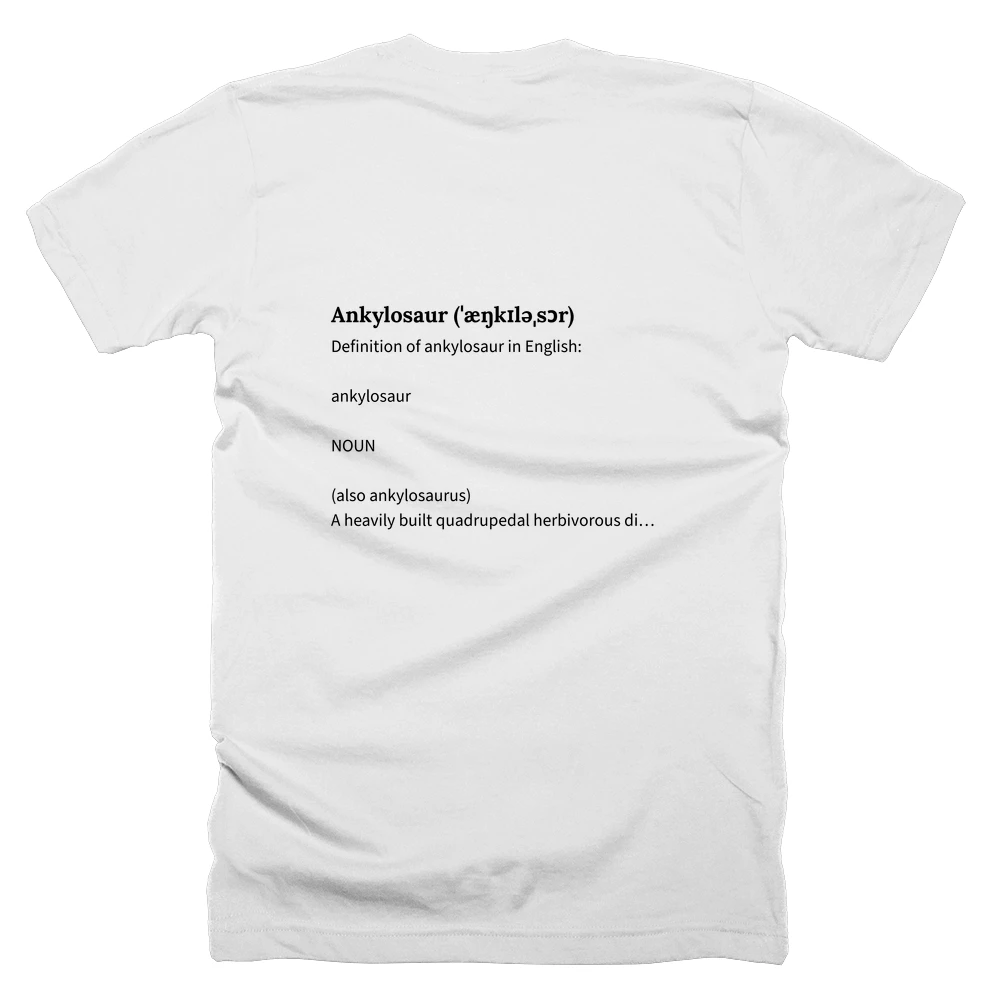T-shirt with a definition of 'Ankylosaur (ˈæŋkɪləˌsɔr)' printed on the back