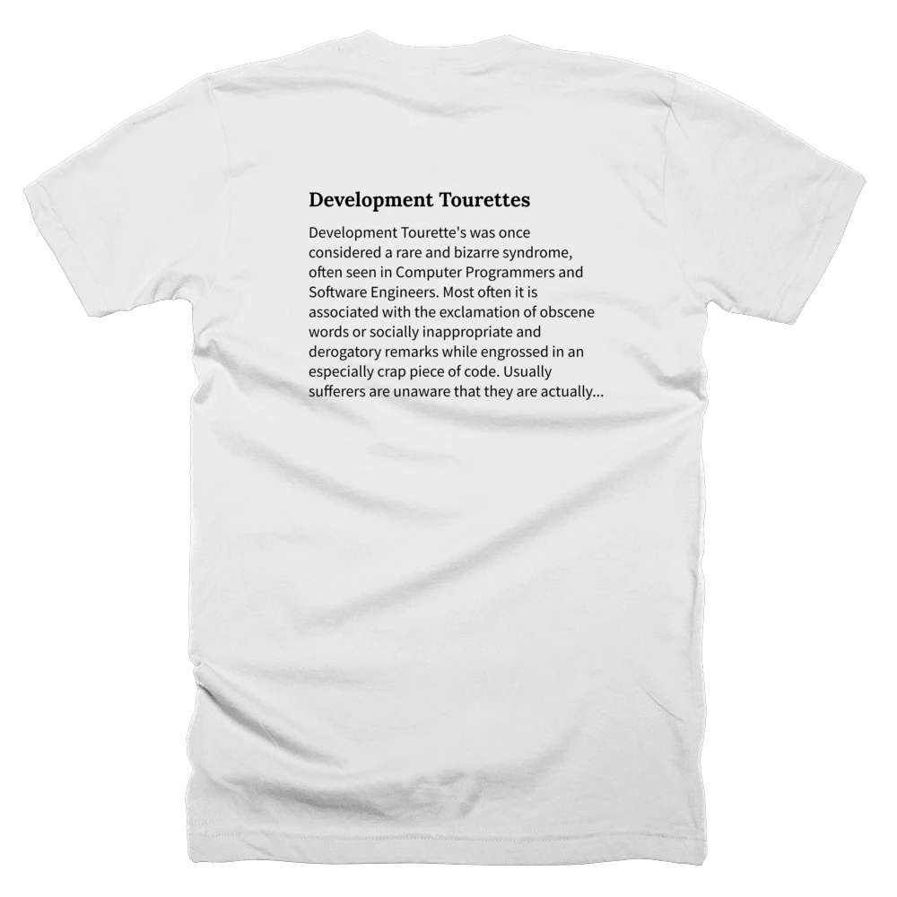 T-shirt with a definition of 'Development Tourettes' printed on the back