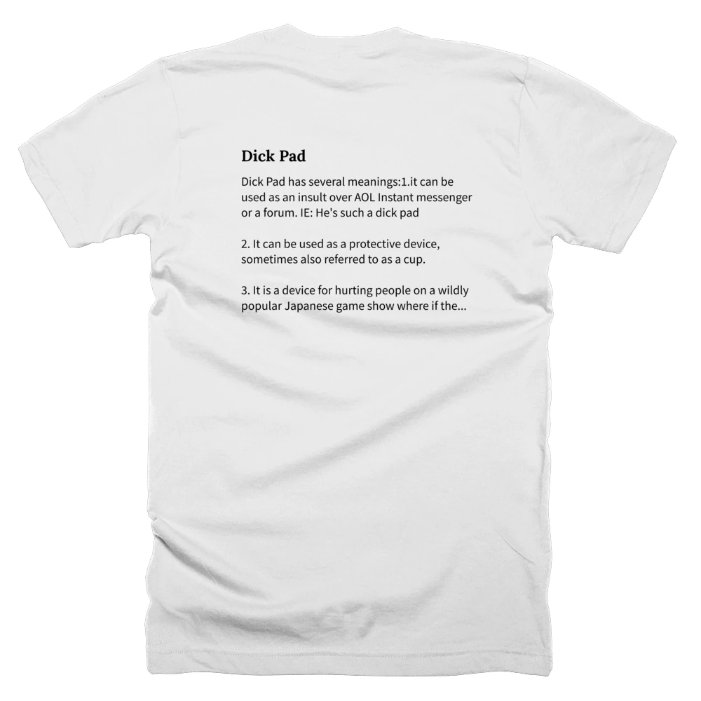 T-shirt with a definition of 'Dick Pad' printed on the back