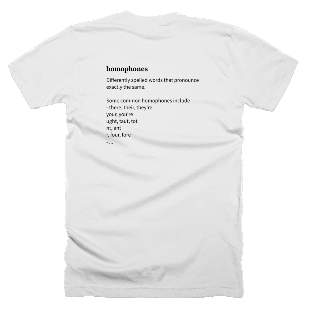 T-shirt with a definition of 'homophones' printed on the back